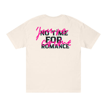 Unisex Classic Tee - 'You’re Mine for Romance' Statement Shirt